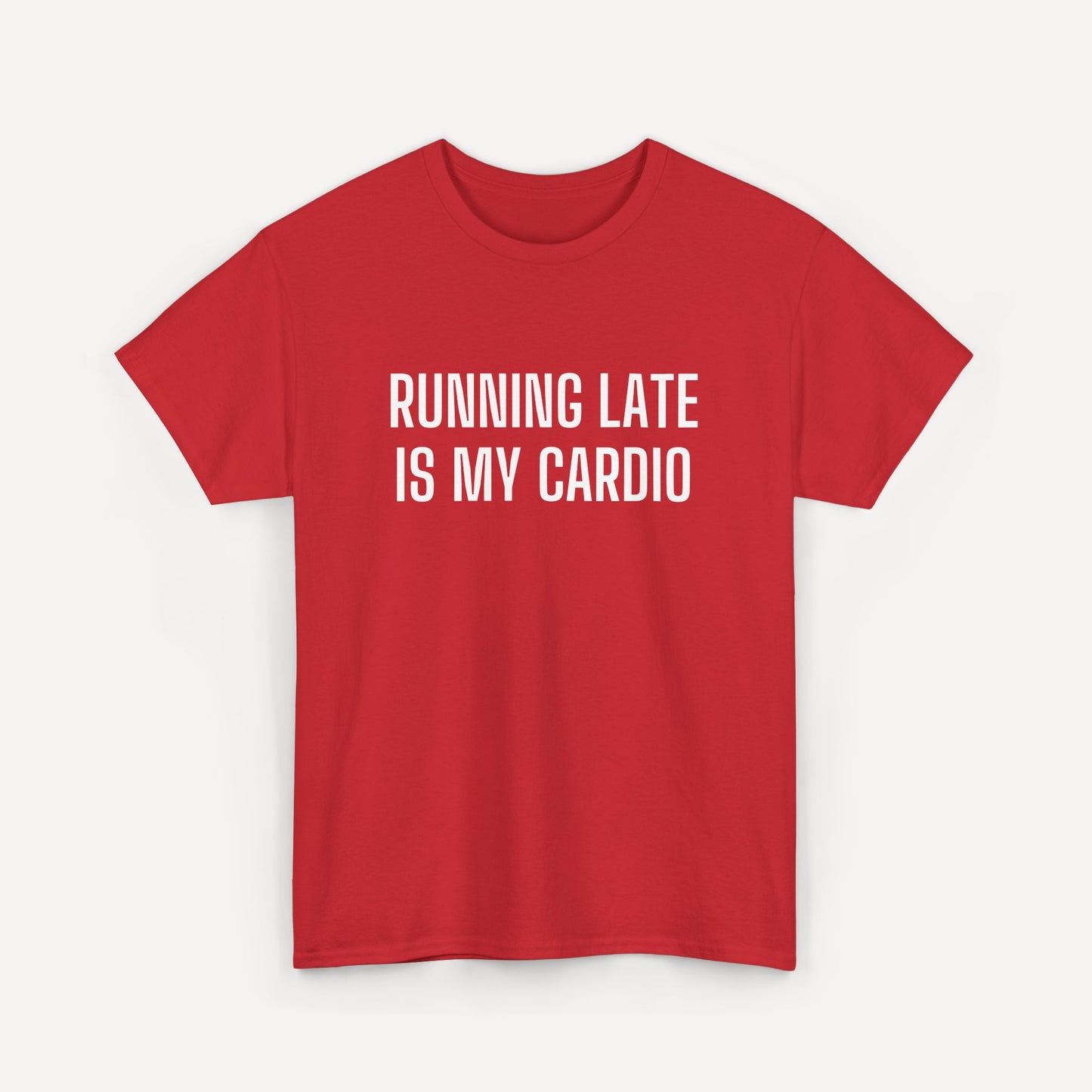 Running Late is My Cardio - Funny Sayings for Men T-Shirts - Mens Unisex Cotton T-Shirt Graphic Printed Design Casual Short Sleeve Tee Tops
