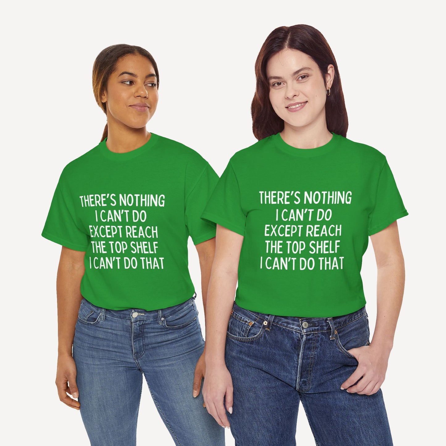 There’s Nothing I Can’t Do Except Reach The Top Shelf I Can’t Do That - Funny Mom T-Shirt - Women's Unisex Cotton T-Shirt Graphic Printed Design Casual Short Sleeve Tee Tops 2