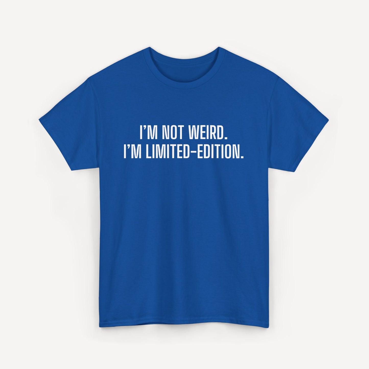 I’m not weird. I’m limited-edition. - Funny Sayings for Men T-Shirts - Mens Unisex Cotton T-Shirt Graphic Printed Design Casual Short Sleeve Tee Tops