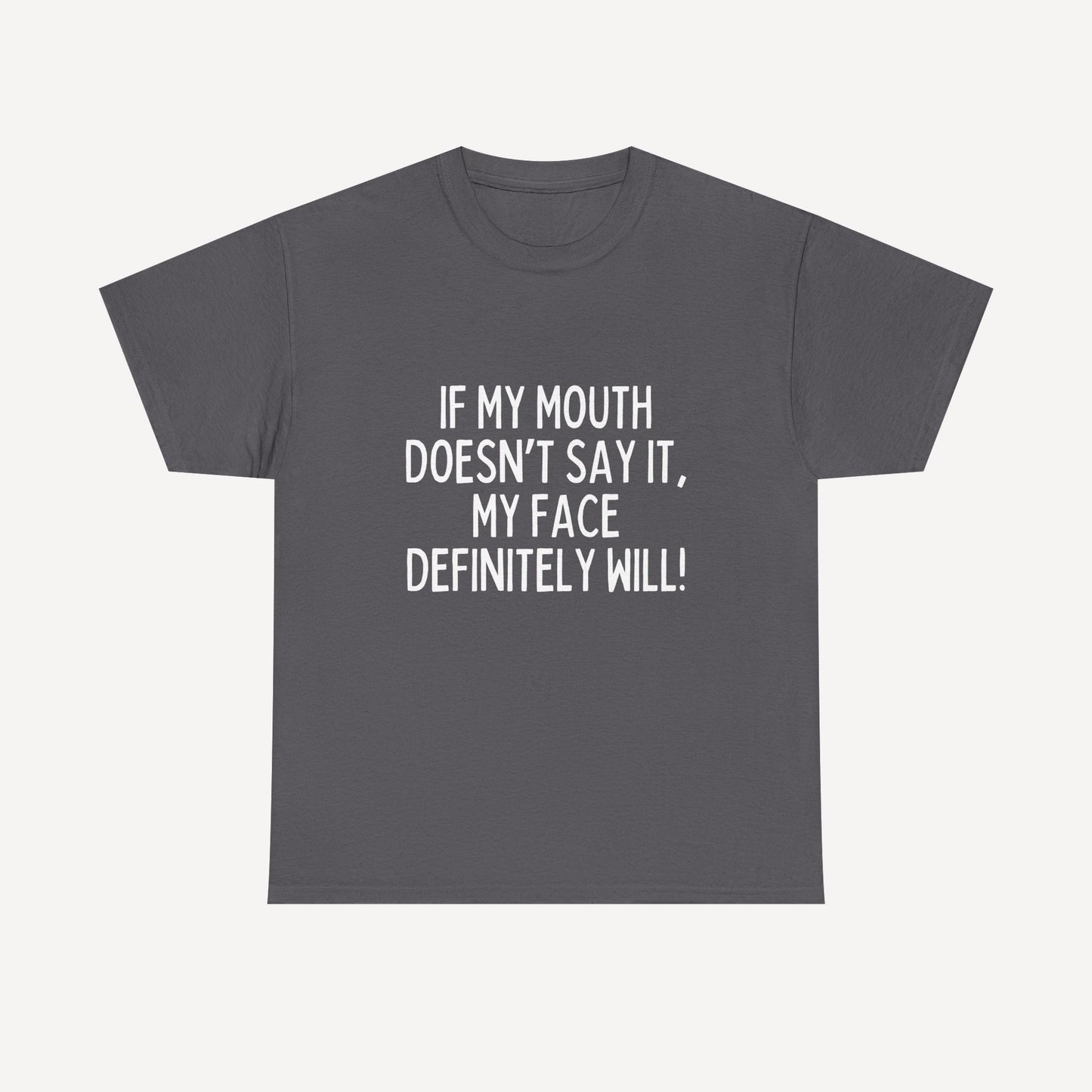 If My Mouth Doesn’T Say It, My Face Definitely Will! - Funny Mom T-Shirt - Women's Unisex Cotton T-Shirt Graphic Printed Design Casual Short Sleeve Tee Tops