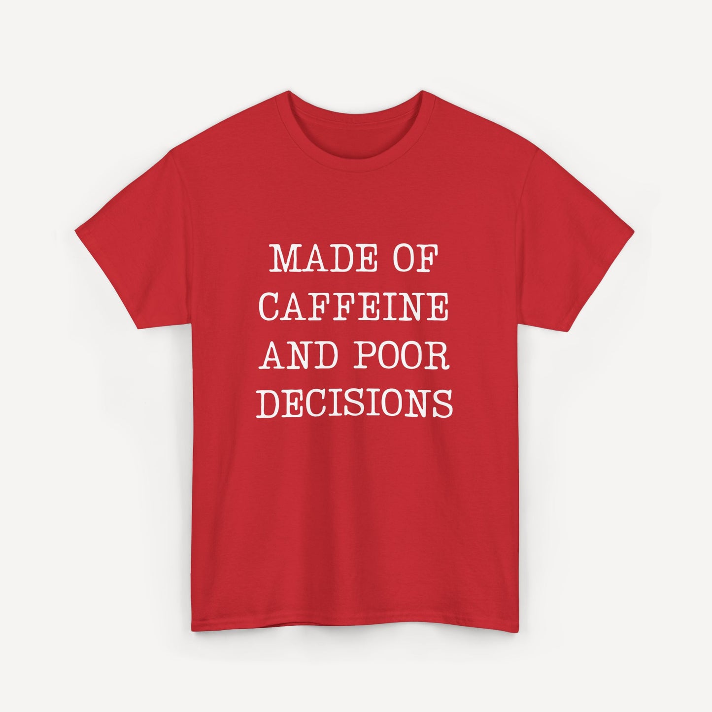 Made of Caffeine and Poor Decisions - Funny Sayings for Men T-Shirts - Mens Unisex Cotton T-Shirt Graphic Printed Design Casual Short Sleeve Tee Tops
