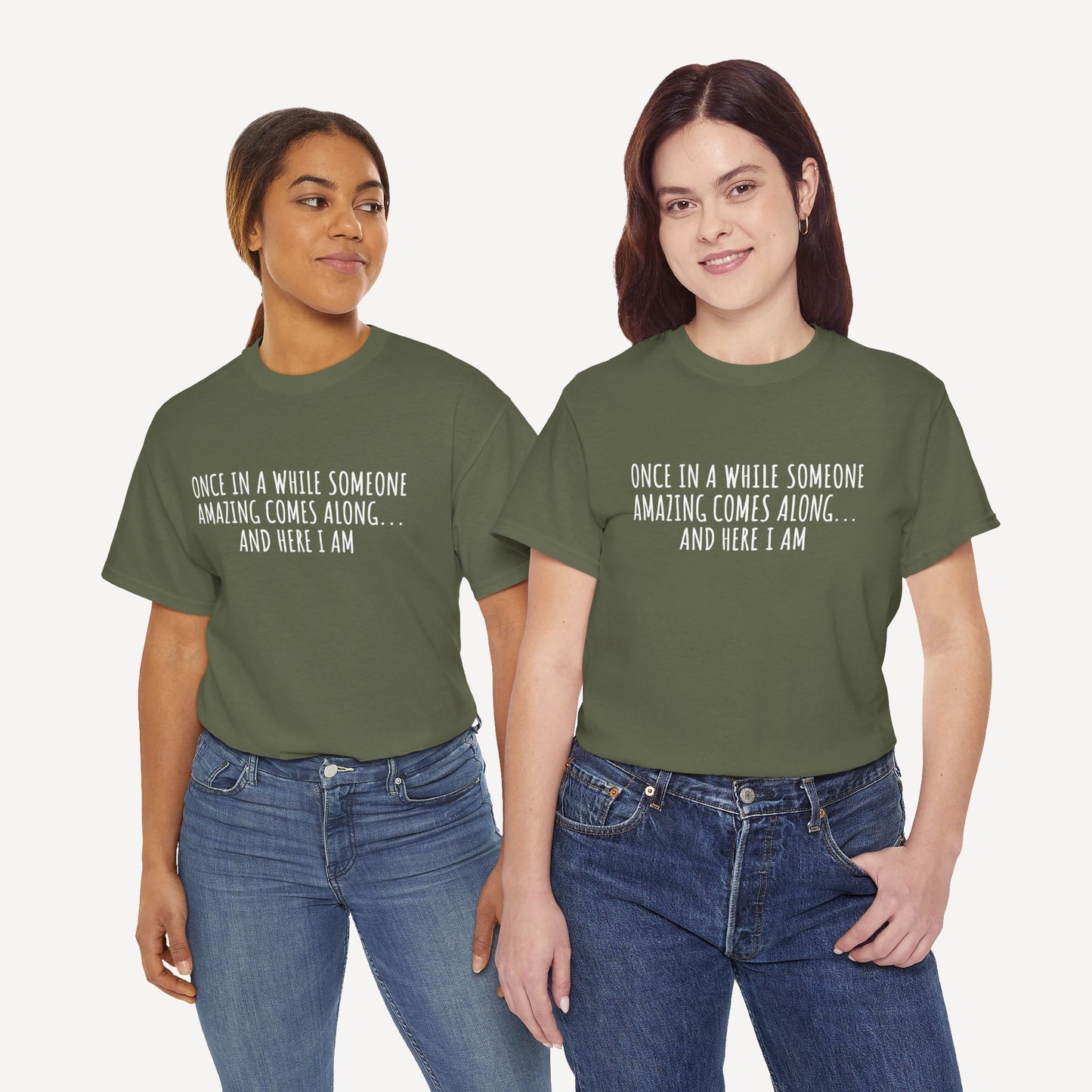 Once in A While Someone Amazing Comes Along... And Here I Am - Funny Mom T-Shirt - Women's Unisex Cotton T-Shirt Graphic Printed Design Casual Short Sleeve Tee Tops