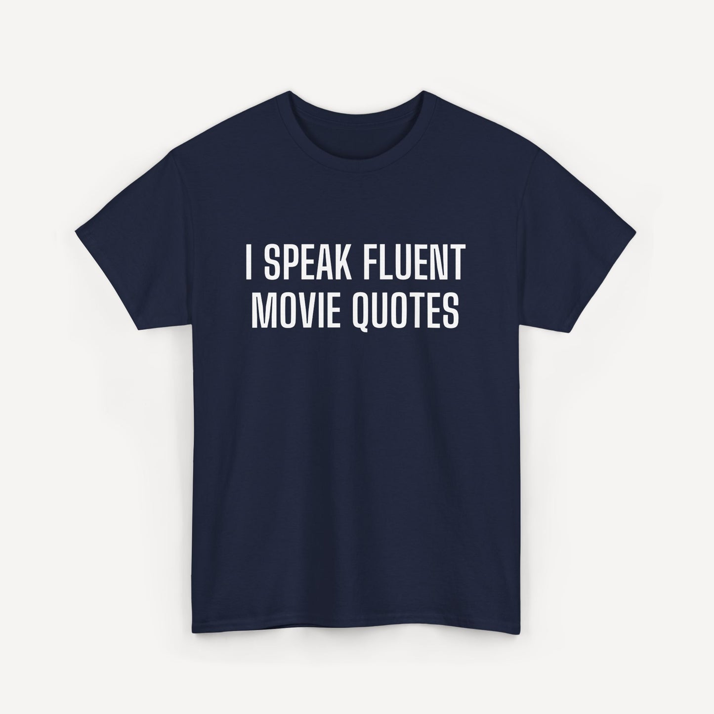 I Speak Fluent Movie Quotes - Funny Sayings for Men T-Shirts - Mens Unisex Cotton T-Shirt Graphic Printed Design Casual Short Sleeve Tee Tops