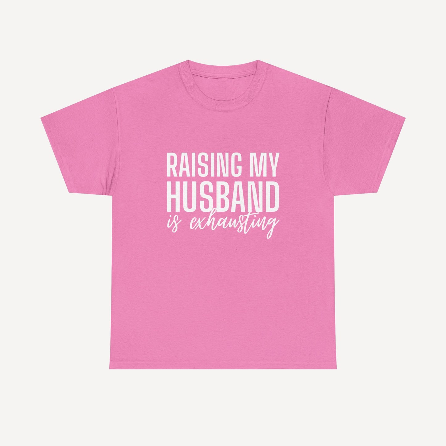 Raising My Husband is Exhausting - Funny Mom T-Shirt - Women's Unisex Cotton T-Shirt Graphic Printed Design Casual Short Sleeve Tee Tops