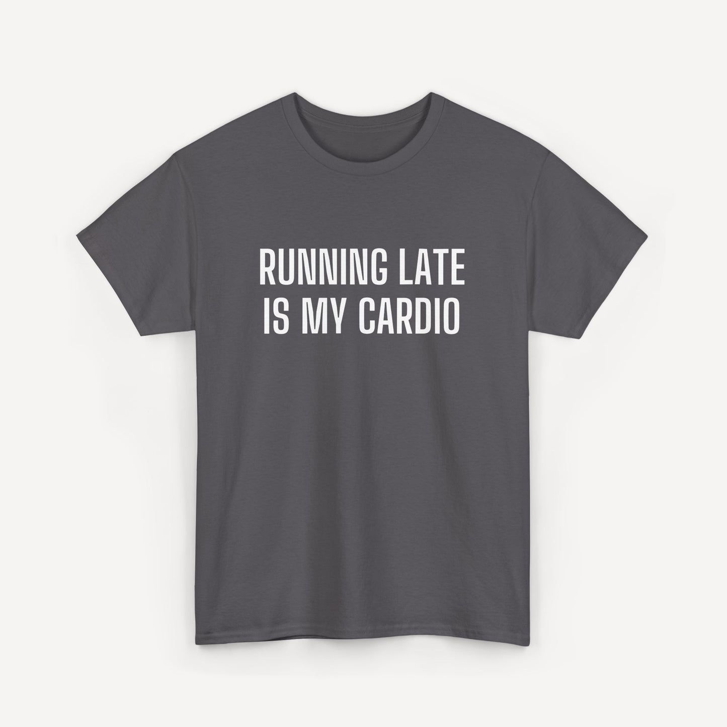 Running Late is My Cardio - Funny Sayings for Men T-Shirts - Mens Unisex Cotton T-Shirt Graphic Printed Design Casual Short Sleeve Tee Tops