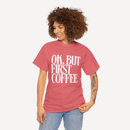 Ok, but First Coffee - Funny Mom T-Shirt - Women's Unisex Cotton T-Shirt Graphic Printed Design Casual Short Sleeve Tee Tops