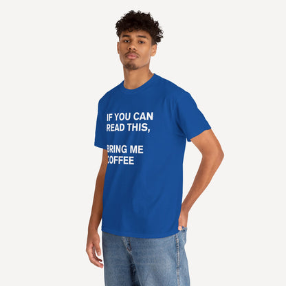 If You Can Read This, Bring Me Coffee - Funny Sayings for Men T-Shirts - Mens Unisex Cotton T-Shirt Graphic Printed Design Casual Short Sleeve Tee Tops