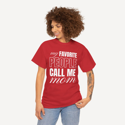 My Favourite People Call Me Mom - Funny Mom T-Shirt - Women's Unisex Cotton T-Shirt Graphic Printed Design Casual Short Sleeve Tee Tops