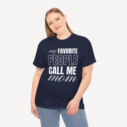 My Favourite People Call Me Mom - Funny Mom T-Shirt - Women's Unisex Cotton T-Shirt Graphic Printed Design Casual Short Sleeve Tee Tops