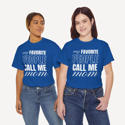 My Favourite People Call Me Mom - Funny Mom T-Shirt - Women's Unisex Cotton T-Shirt Graphic Printed Design Casual Short Sleeve Tee Tops