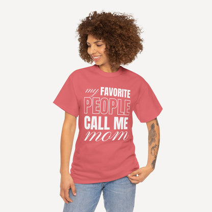My Favourite People Call Me Mom - Funny Mom T-Shirt - Women's Unisex Cotton T-Shirt Graphic Printed Design Casual Short Sleeve Tee Tops