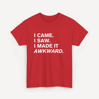 I Came. I Saw. I Made it Awkward. - Funny Sayings for Men T-Shirts - Mens Unisex Cotton T-Shirt Graphic Printed Design Casual Short Sleeve Tee Tops
