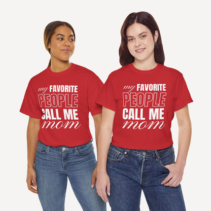 My Favourite People Call Me Mom - Funny Mom T-Shirt - Women's Unisex Cotton T-Shirt Graphic Printed Design Casual Short Sleeve Tee Tops