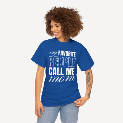 My Favourite People Call Me Mom - Funny Mom T-Shirt - Women's Unisex Cotton T-Shirt Graphic Printed Design Casual Short Sleeve Tee Tops