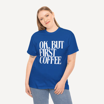 Ok, but First Coffee - Funny Mom T-Shirt - Women's Unisex Cotton T-Shirt Graphic Printed Design Casual Short Sleeve Tee Tops