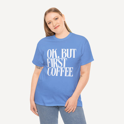 Ok, but First Coffee - Funny Mom T-Shirt - Women's Unisex Cotton T-Shirt Graphic Printed Design Casual Short Sleeve Tee Tops