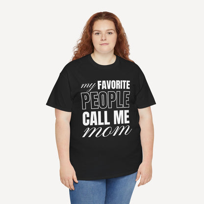 My Favourite People Call Me Mom - Funny Mom T-Shirt - Women's Unisex Cotton T-Shirt Graphic Printed Design Casual Short Sleeve Tee Tops