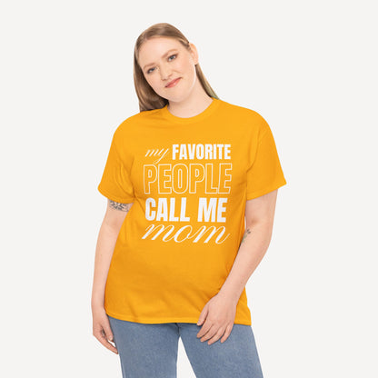 My Favourite People Call Me Mom - Funny Mom T-Shirt - Women's Unisex Cotton T-Shirt Graphic Printed Design Casual Short Sleeve Tee Tops