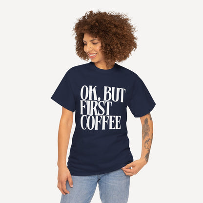 Ok, but First Coffee - Funny Mom T-Shirt - Women's Unisex Cotton T-Shirt Graphic Printed Design Casual Short Sleeve Tee Tops
