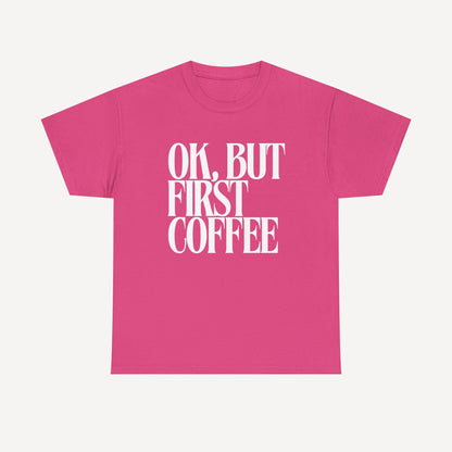 Ok, but First Coffee - Funny Mom T-Shirt - Women's Unisex Cotton T-Shirt Graphic Printed Design Casual Short Sleeve Tee Tops