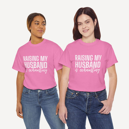 Raising My Husband is Exhausting - Funny Mom T-Shirt - Women's Unisex Cotton T-Shirt Graphic Printed Design Casual Short Sleeve Tee Tops