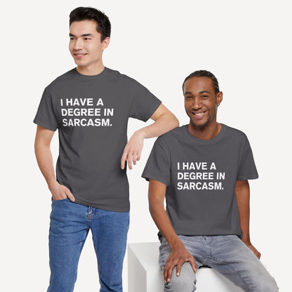 I have a degree in sarcasm. - Funny Sayings for Men T-Shirts - Mens Unisex Cotton T-Shirt Graphic Printed Design Casual Short Sleeve Tee Tops