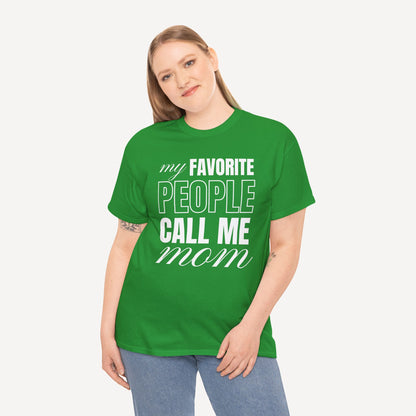 My Favourite People Call Me Mom - Funny Mom T-Shirt - Women's Unisex Cotton T-Shirt Graphic Printed Design Casual Short Sleeve Tee Tops