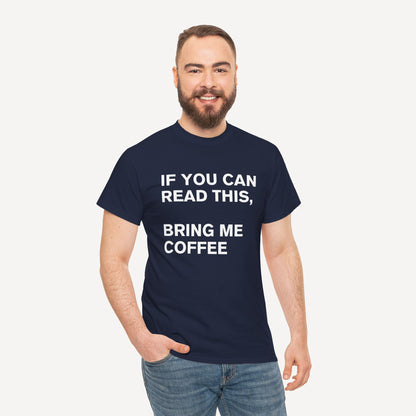 If You Can Read This, Bring Me Coffee - Funny Sayings for Men T-Shirts - Mens Unisex Cotton T-Shirt Graphic Printed Design Casual Short Sleeve Tee Tops