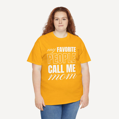 My Favourite People Call Me Mom - Funny Mom T-Shirt - Women's Unisex Cotton T-Shirt Graphic Printed Design Casual Short Sleeve Tee Tops