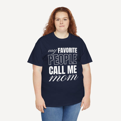 My Favourite People Call Me Mom - Funny Mom T-Shirt - Women's Unisex Cotton T-Shirt Graphic Printed Design Casual Short Sleeve Tee Tops