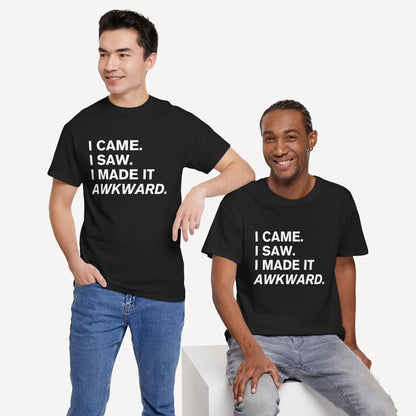 I Came. I Saw. I Made it Awkward. - Funny Sayings for Men T-Shirts - Mens Unisex Cotton T-Shirt Graphic Printed Design Casual Short Sleeve Tee Tops