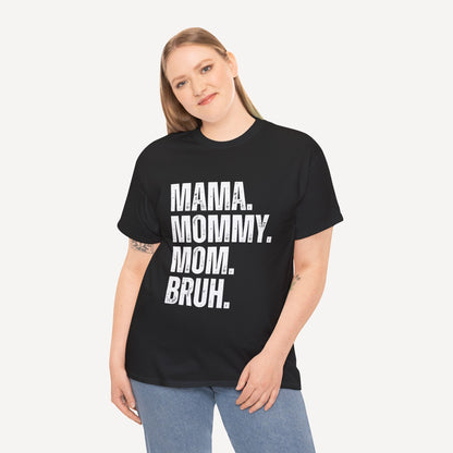Mama. Mommy. Mom. Bruh. - Funny Mom T-Shirt - Women's Unisex Cotton T-Shirt Graphic Printed Design Casual Short Sleeve Tee Tops