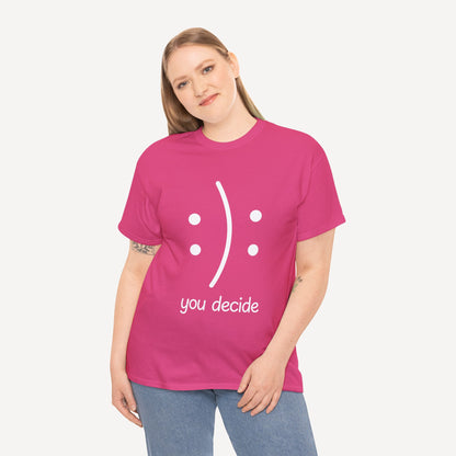 You Decide Happy Face - Funny Mom T-Shirt - Women's Unisex Cotton T-Shirt Graphic Printed Design Casual Short Sleeve Tee Tops