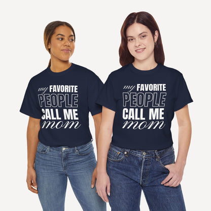 My Favourite People Call Me Mom - Funny Mom T-Shirt - Women's Unisex Cotton T-Shirt Graphic Printed Design Casual Short Sleeve Tee Tops