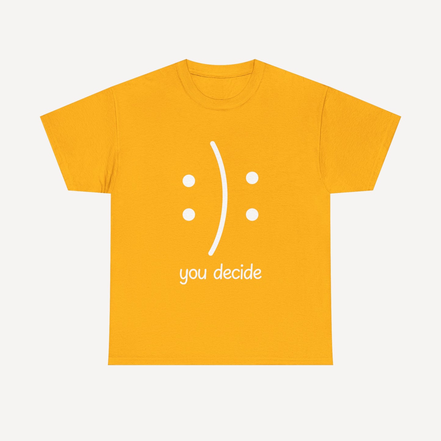 You Decide Happy Face - Funny Mom T-Shirt - Women's Unisex Cotton T-Shirt Graphic Printed Design Casual Short Sleeve Tee Tops