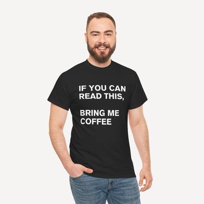 If You Can Read This, Bring Me Coffee - Funny Sayings for Men T-Shirts - Mens Unisex Cotton T-Shirt Graphic Printed Design Casual Short Sleeve Tee Tops