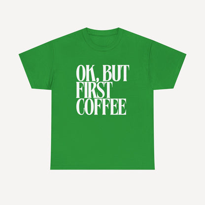 Ok, but First Coffee - Funny Mom T-Shirt - Women's Unisex Cotton T-Shirt Graphic Printed Design Casual Short Sleeve Tee Tops