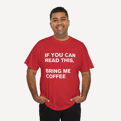 If You Can Read This, Bring Me Coffee - Funny Sayings for Men T-Shirts - Mens Unisex Cotton T-Shirt Graphic Printed Design Casual Short Sleeve Tee Tops