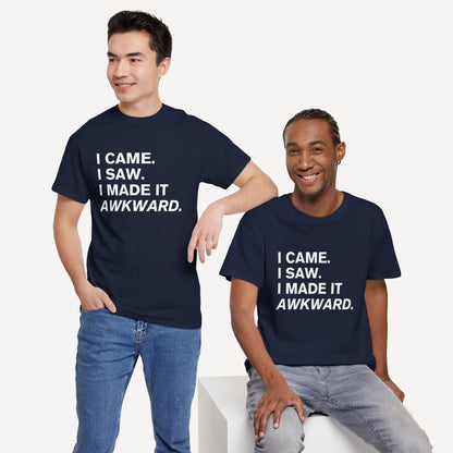 I Came. I Saw. I Made it Awkward. - Funny Sayings for Men T-Shirts - Mens Unisex Cotton T-Shirt Graphic Printed Design Casual Short Sleeve Tee Tops