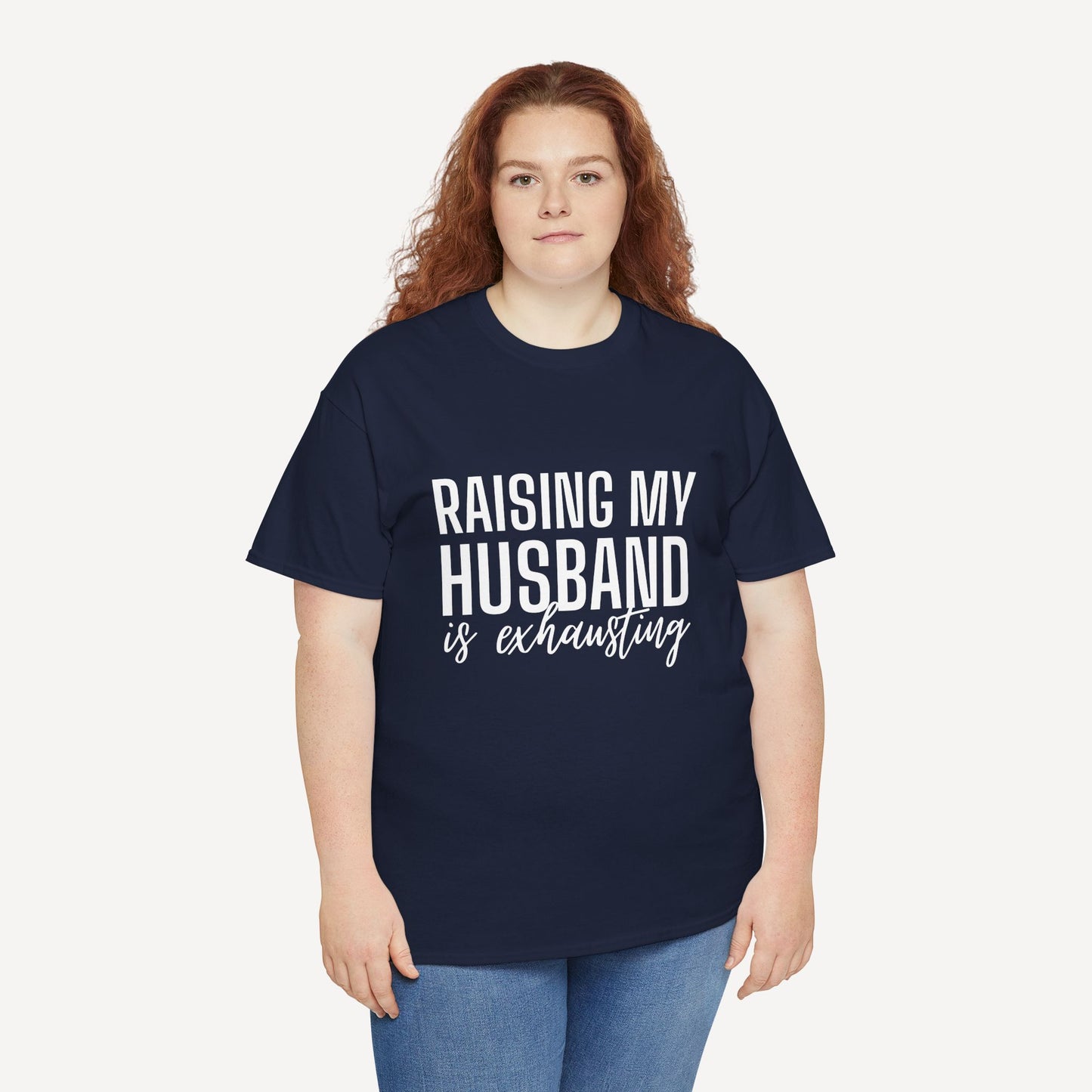 Raising My Husband is Exhausting - Funny Mom T-Shirt - Women's Unisex Cotton T-Shirt Graphic Printed Design Casual Short Sleeve Tee Tops