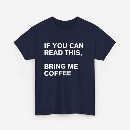 If You Can Read This, Bring Me Coffee - Funny Sayings for Men T-Shirts - Mens Unisex Cotton T-Shirt Graphic Printed Design Casual Short Sleeve Tee Tops