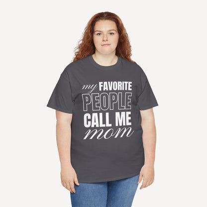 My Favourite People Call Me Mom - Funny Mom T-Shirt - Women's Unisex Cotton T-Shirt Graphic Printed Design Casual Short Sleeve Tee Tops