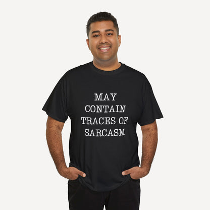 May Contain Traces of Sarcasm - Funny Sayings for Men T-Shirts - Mens Unisex Cotton T-Shirt Graphic Printed Design Casual Short Sleeve Tee Tops