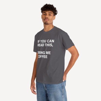 If You Can Read This, Bring Me Coffee - Funny Sayings for Men T-Shirts - Mens Unisex Cotton T-Shirt Graphic Printed Design Casual Short Sleeve Tee Tops