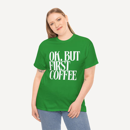Ok, but First Coffee - Funny Mom T-Shirt - Women's Unisex Cotton T-Shirt Graphic Printed Design Casual Short Sleeve Tee Tops
