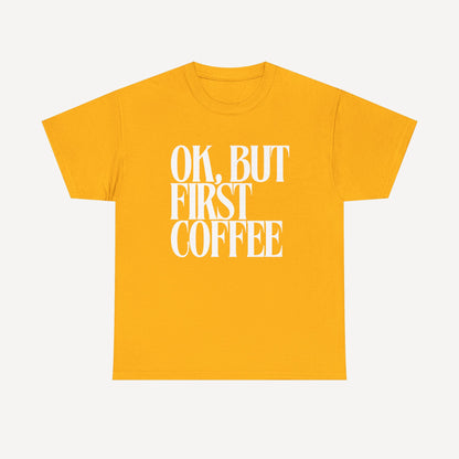 Ok, but First Coffee - Funny Mom T-Shirt - Women's Unisex Cotton T-Shirt Graphic Printed Design Casual Short Sleeve Tee Tops