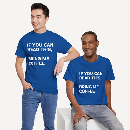 If You Can Read This, Bring Me Coffee - Funny Sayings for Men T-Shirts - Mens Unisex Cotton T-Shirt Graphic Printed Design Casual Short Sleeve Tee Tops