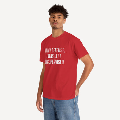 In My Defense, I Was Left Unsupervised - Funny Sayings for Men T-Shirts - Mens Unisex Cotton T-Shirt Graphic Printed Design Casual Short Sleeve Tee Tops