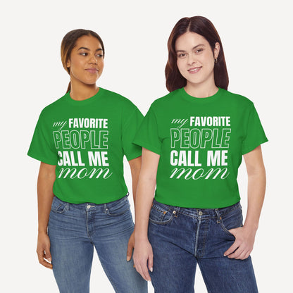 My Favourite People Call Me Mom - Funny Mom T-Shirt - Women's Unisex Cotton T-Shirt Graphic Printed Design Casual Short Sleeve Tee Tops