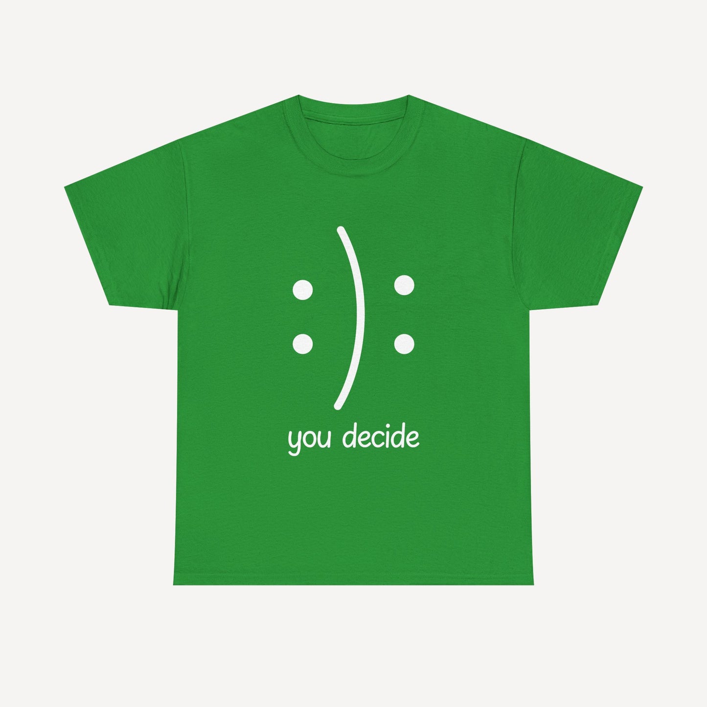 You Decide Happy Face - Funny Mom T-Shirt - Women's Unisex Cotton T-Shirt Graphic Printed Design Casual Short Sleeve Tee Tops